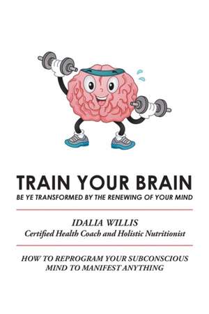 Train Your Brain de Idalia Willis