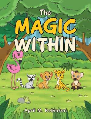 The Magic Within de April M. Robinson