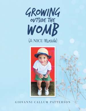 Growing Outside the Womb de Giovanni Callum Patterson