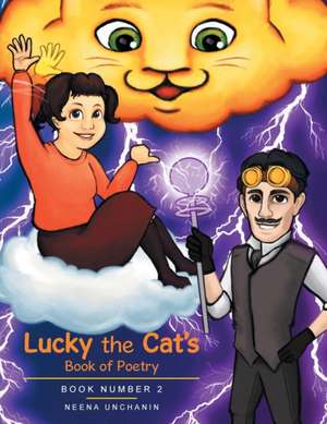 Lucky the Cat's - Book of Poetry de Neena Unchanin