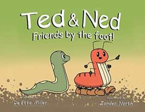 Ted & Ned de Deetta Miller