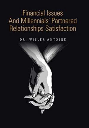 Financial Issues and Millennials' Partnered Relationships Satisfaction de Wisler Antoine