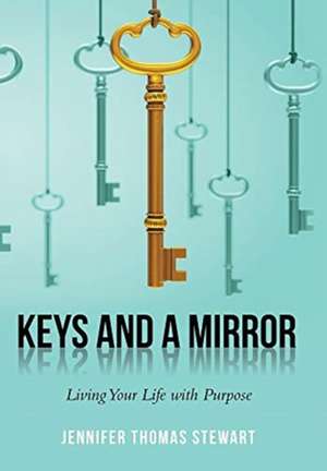 Keys and a Mirror de Jennifer Thomas Stewart