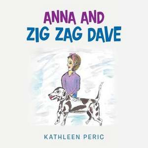 Anna and Zig Zag Dave de Kathleen Peric