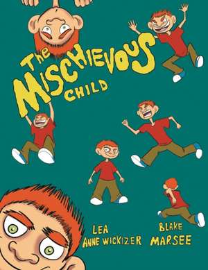 The Mischievous Child de Lea Anne Wickizer