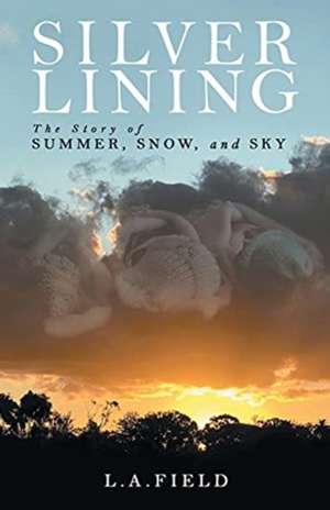 Silver Lining de L. A. Field