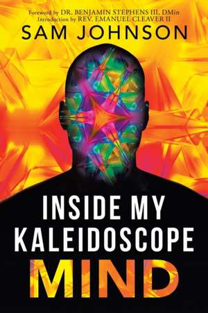 Inside My Kaleidoscope Mind de Sam Johnson