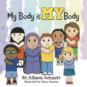 My Body is MY Body de Allison Schmitt