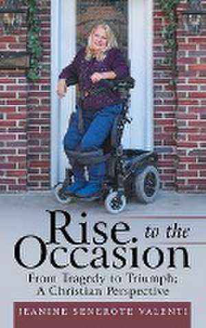 Rise to the Occasion de Jeanine Senerote Valenti