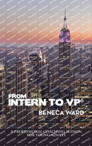 From Intern to Vp® de Beneca Ward
