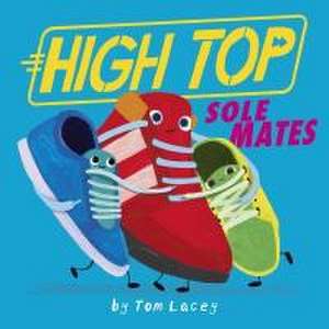 High Top: Sole Mates de Tom Lacey