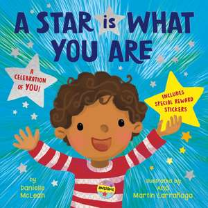 A Star Is What You Are: A Celebration of You! de Danielle Mclean