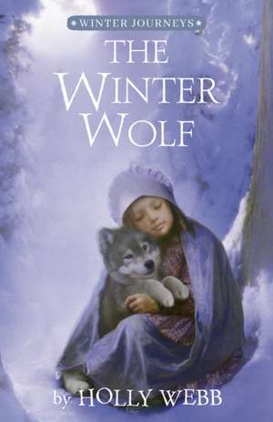 The Winter Wolf de Holly Webb