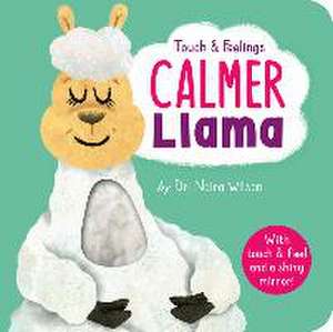 Calmer Llama: Touch and Feelings de Naira Wilson