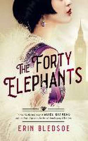 The Forty Elephants de Erin Bledsoe