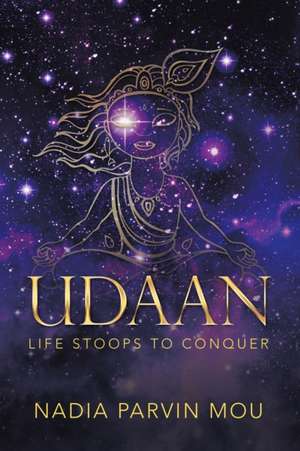 Udaan: Life Stoops to Conquer de Nadia Parvin Mou