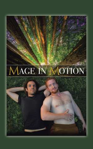 Mage in Motion de Eric Baysinger