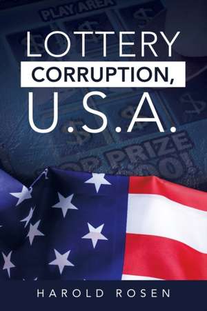 Lottery Corruption, U.S.A. de Harold Rosen