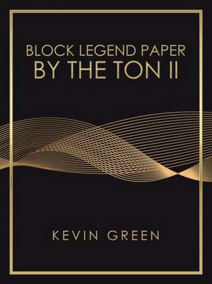 Block Legend Paper by the Ton Ii de Kevin Green