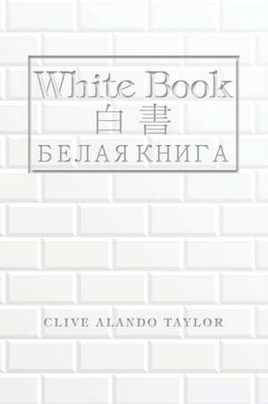 White Book de Clive Alando Taylor