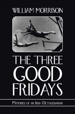 The Three Good Fridays de William Morrison