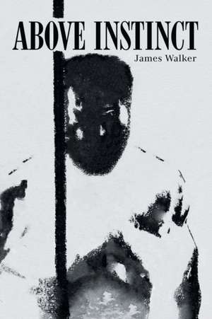 Above Instinct de James Walker