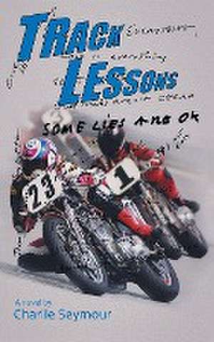 Track Lessons de Charlie Seymour