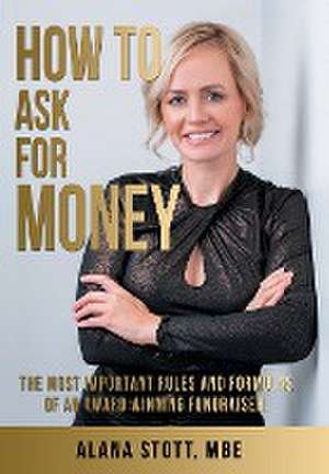 How To Ask For Money de Alana Stott Mbe