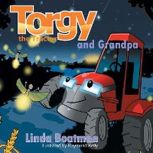 Torgy the Tractor de Linda Boatman