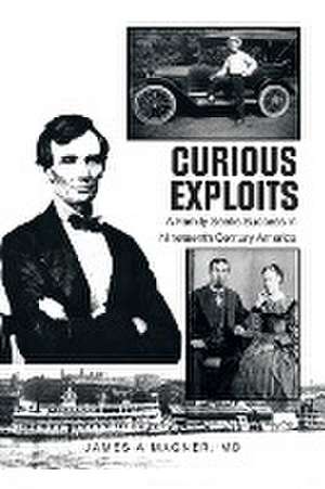 Curious Exploits de James A Magner MD