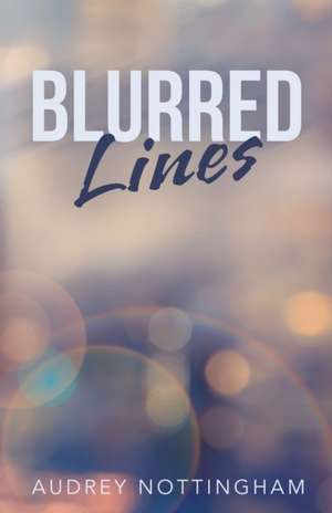 Blurred Lines de Audrey Nottingham