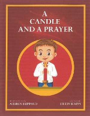 A Candle and a Prayer de Eileen Hains