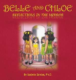 Belle and Chloe - Reflections In The Mirror de Ph D Isabela Sardas