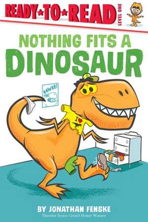 Nothing Fits a Dinosaur de Jonathan Fenske