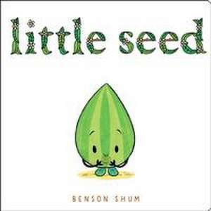 Little Seed de Benson Shum