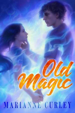 Old Magic de Marianne Curley