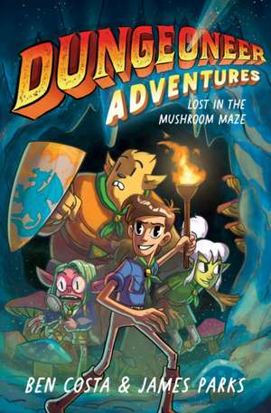 Dungeoneer Adventures 1: Lost in the Mushroom Maze de Ben Costa