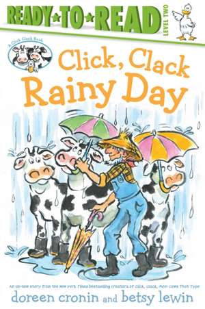 Click, Clack Rainy Day/Ready-To-Read Level 2 de Doreen Cronin