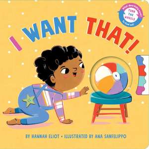 I Want That! de Hannah Eliot