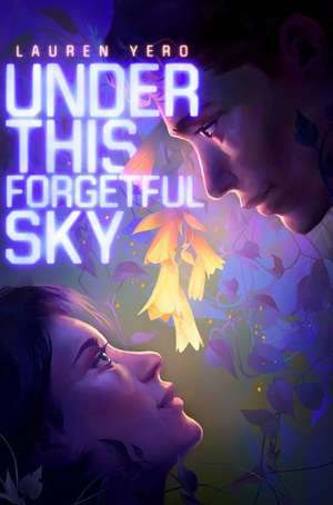 Under This Forgetful Sky de Lauren Yero