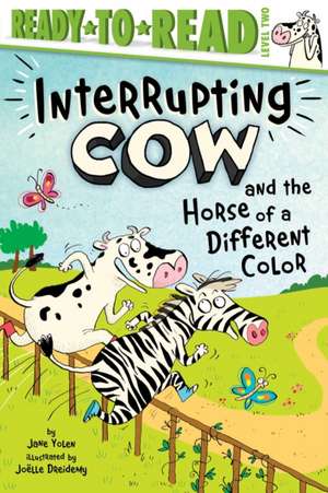 Interrupting Cow and the Horse of a Different Color de Jane Yolen