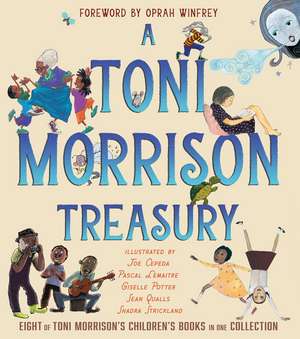 A Toni Morrison Treasury: The Big Box; The Ant or the Grasshopper?; The Lion or the Mouse?; Poppy or the Snake?; Peeny Butter Fudge; The Tortoise or the Hare; Little Cloud and Lady Wind; Please, Louise de Toni Morrison