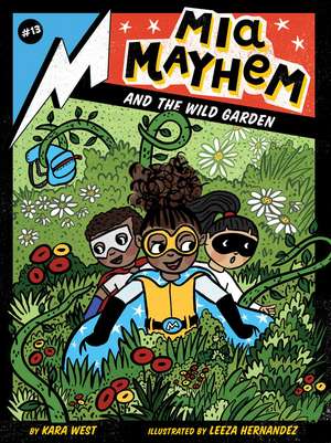 Mia Mayhem and the Wild Garden de Kara West