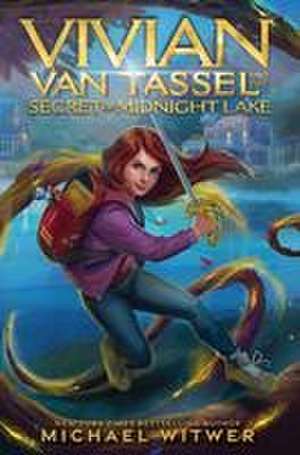 Vivian Van Tassel and the Secret of Midnight Lake de Michael Witwer