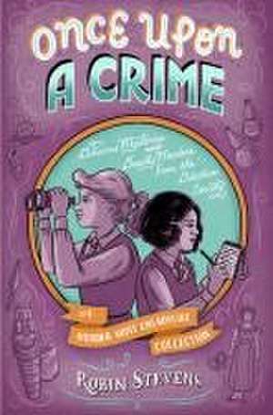 Once Upon a Crime de Robin Stevens