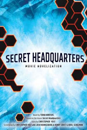 Secret Headquarters Movie Novelization de Terra Winters