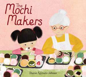 The Mochi Makers de Sharon Fujimoto-Johnson