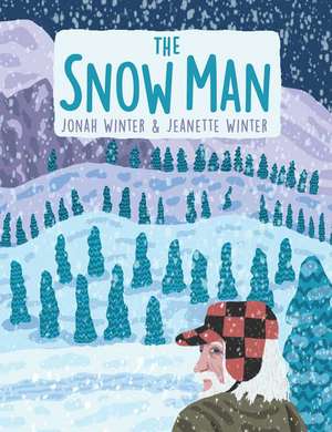 The Snow Man de Jonah Winter