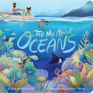 Tell Me About Oceans de Lisa Varchol Perron