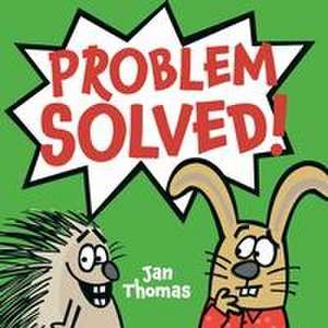 Problem Solved! de Jan Thomas